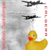 Caldera (USA) : Operation Duckstomper